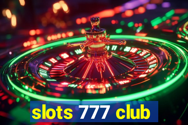 slots 777 club